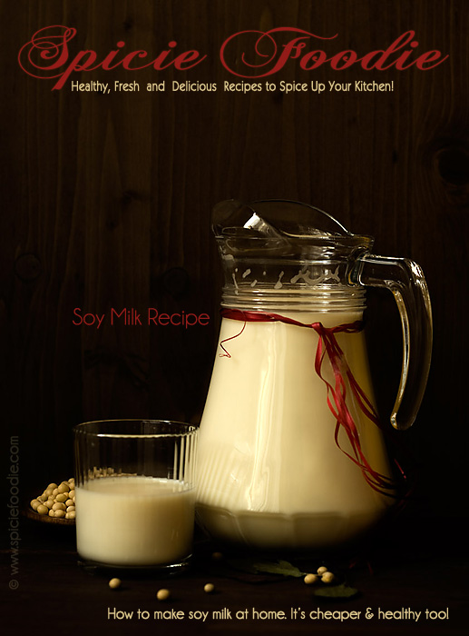Homemade Soy Milk or How To Make Soy Milk