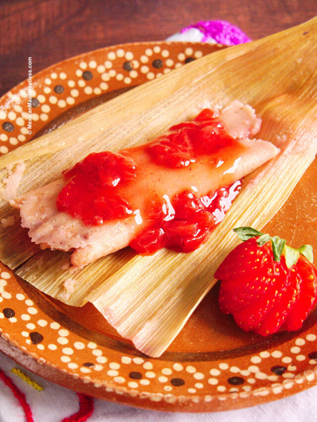 Sweet Strawberry Tamales Recipe Tamal De Fresa Mexican Made Meatless™ 7148