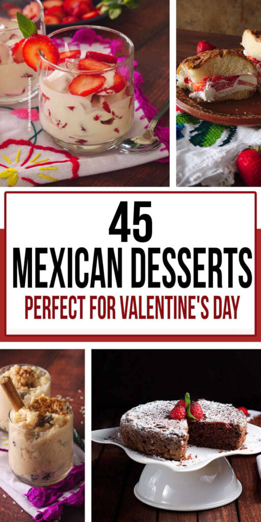 45 Mexican desserts perfect for Valentine's Day.