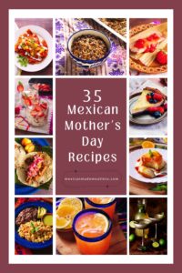 35 Mexican Mother's Day Recipes | Mexican Made Meatless™