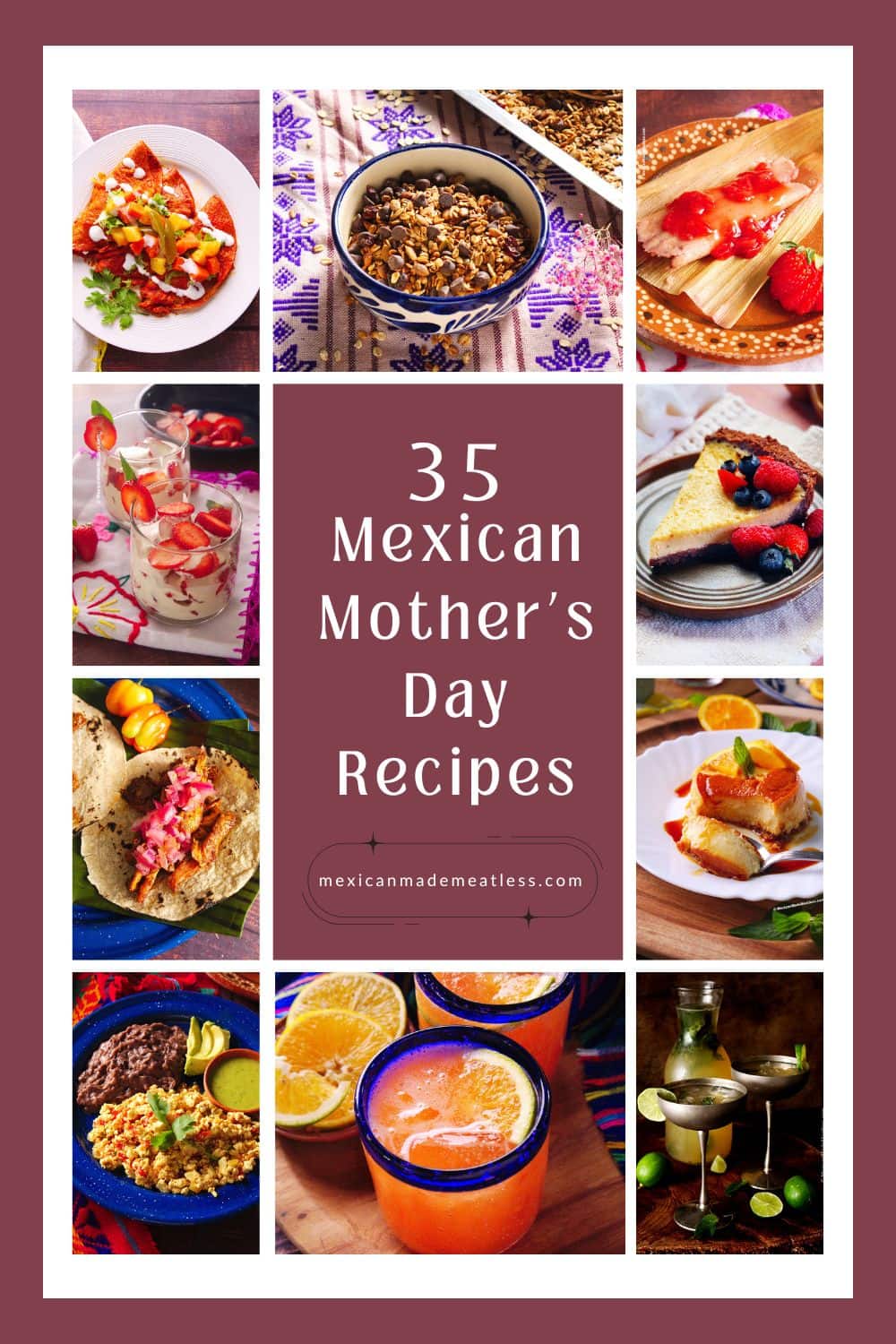 A collage showing different Mexican recipes perfect for Mother's Day.